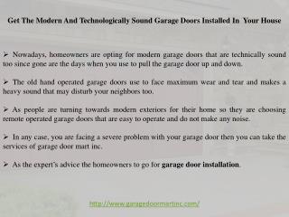 Get The Modern And Technologically Sound Garage Doors Installed In Your House
