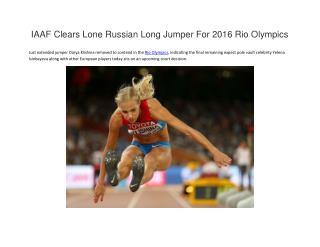 IAAF Clears Lone Russian Long Jumper For 2016 Rio Olympics