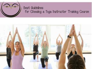 Best Guidelines for Choosing a Yoga Instructor Training Course