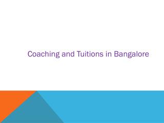 Coaching and Tuitions in Bangalore