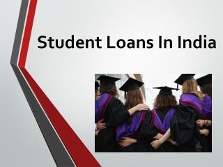 Education Loans : Shape Up Your Life