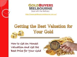 Getting the Best Valuation for Your Gold