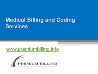 Medical Billing and Coding Services - www.premiumbilling.info