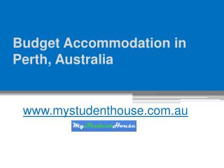 Budget Accommodation in Perth, Australia - www.mystudenthouse.com.au