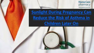 Reduce Risk of Asthma in Your Child by Getting a Little Sunlight During Pregnancy