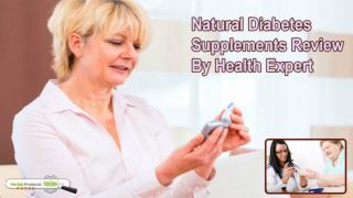 Natural Diabetes Supplements Review By Health Expert