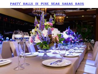 Party halls in Pune near Saras Baug