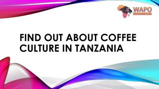 Find out about COFFEE culture in Tanzania!!!