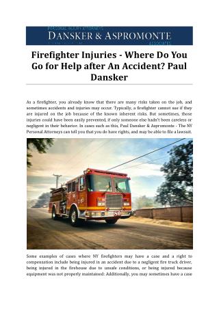 Firefighter Injuries - Where Do You Go for Help after An Accident? Paul Dansker