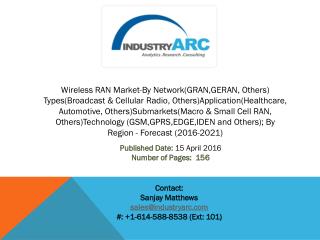 Wireless RAN Market: dominated by North America due to high investment for development of C RAN during 2016-2021.