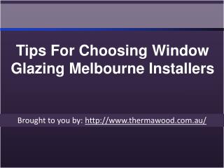 Tips For Choosing Window Glazing Melbourne Installers