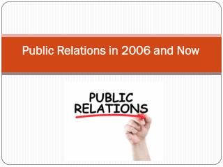 Public Relations in 2006 and Now