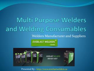 Multi Purpose Welders and Welding Consumables Manufacturer