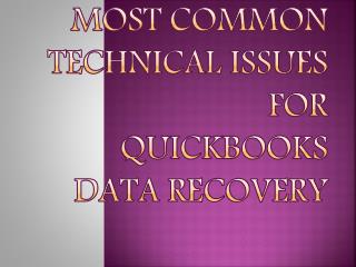 Most common technical issues for QuickBooks Data Recovery