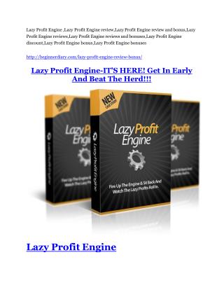 Lazy Profit Engine REVIEW and GIANT $21600 bonuses