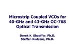 Microstrip Coupled VCOs for 40-GHz and 43-GHz OC-768 Optical Transmission Derek K. Shaeffer, Ph.D. Steffen Kudszus, Ph.
