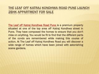 The leaf Off Katraj Kondhwa Road pune are separate jogging and walking tracks. There is also one breathing space