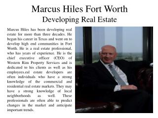 Marcus Hiles Fort Worth - Developing Real Estate