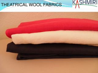 Theatrical Wool Fabrics