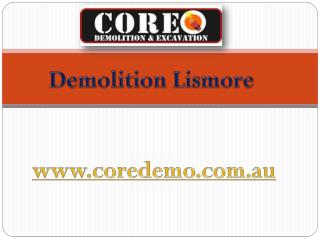 Demolition Lismore - www.coredemo.com.au