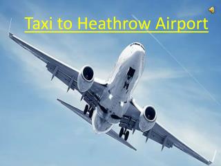 Taxi To Heathrow Airport