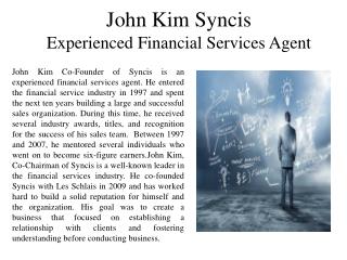 John Kim Syncis - Experienced Financial Services Agent