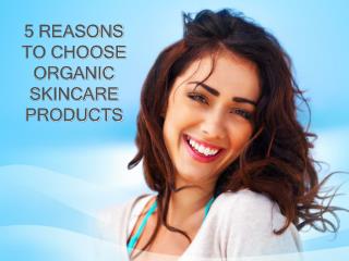 5 REASONS TO CHOOSE ORGANIC SKINCARE PRODUCTS - MYRIGHTBUY