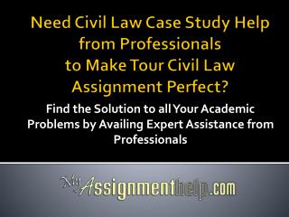 Civil Law Case Study Help Services on MyAssignmenthelp.com