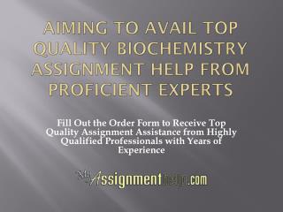 Biochemistry Assignment Help Services Only On MyAssignmenthelp.com