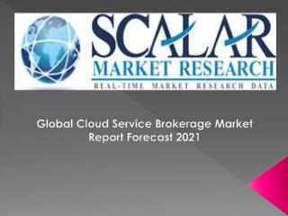 Cloud Service Brokerage Market