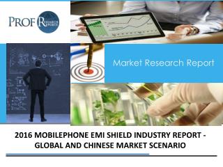 Premium Forecast for Mobile phone EMI Shield Industry 2016-2020