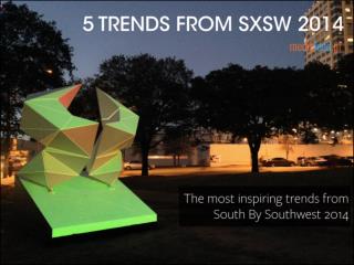 5 Trends from SXSW 2014