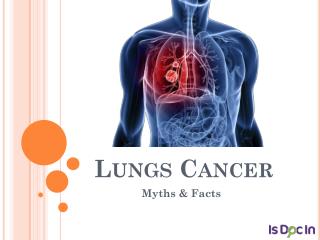 Lungs Cancer Myths & Facts