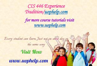 CIS 446 Experience Tradition/uophelp.com