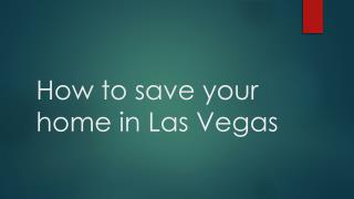 How to save your home in Las Vegas
