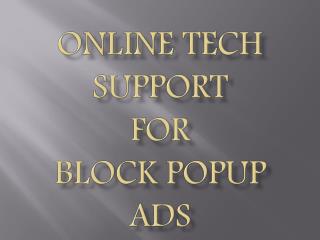 Online Tech Support for Block Pop up ads