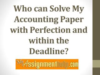 ‘Solve My Accounting Paper’ Search Request Leads To MyAssignmenthelp.com