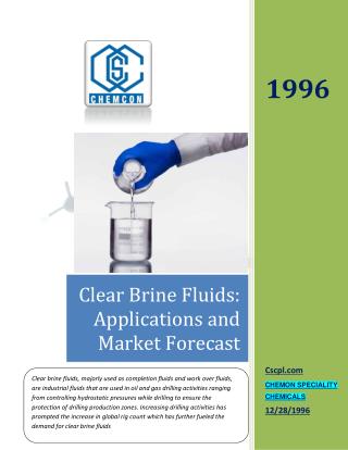 Clear Brine Fluids: Applications and Market Forecast