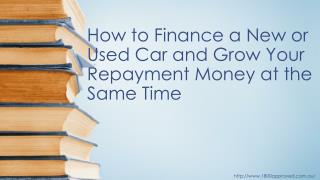 How to Finance a New or Used Can and Grow Your Repayment Money