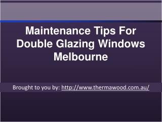Maintenance Tips For Double Glazing Windows Melbourne