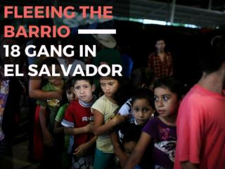 Fleeing the Barrio 18 gang in El Salvador