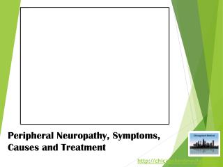 Peripheral Neuropathy, Symptoms, Causes and Treatment