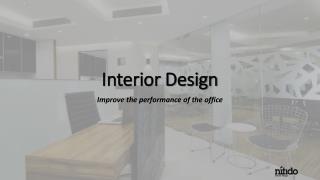 Interior Design-Improve the performance of the office