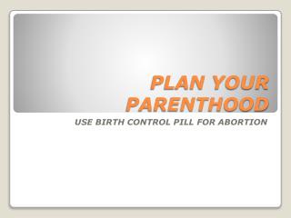 Termination of unwanted pregnancy- Buy abortion pill online