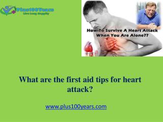 what are the First aid tips for heart attack?