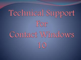 Technical Support For Contact Windows 10