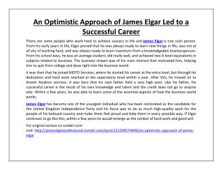 An Optimistic Approach of James Elgar Led to a Successful Career