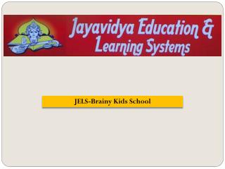 JELS-Brainy Kids School