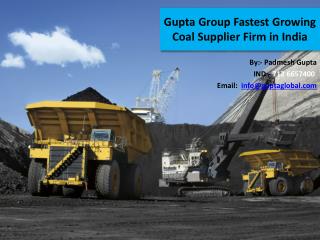 Gupta Group Fastest Growing Coal Supplier Firm in India
