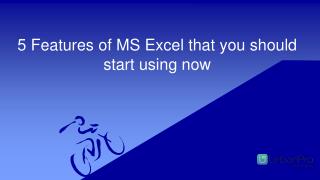 5 extra features of MS Excel that you should start using now